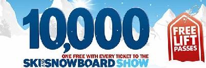 10,000 free lift passes at Ski and Snowboard Show!