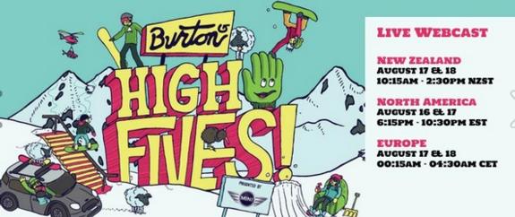 Burton High Fives! Broadcast Times!